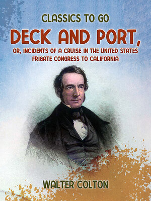cover image of Deck and Port, Or, Incidents of a Cruise in the United States Frigate Congress to California